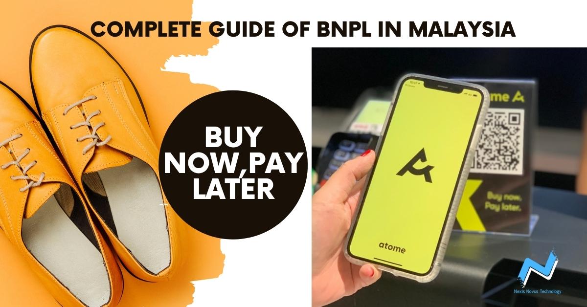 Buy Now Pay Later Malaysia - A Complete Guide for BNPL services in Malaysia with comparison in 2022