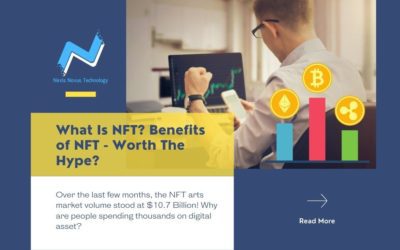 What is NFT? Benefits of NFT: Worth The Hype?