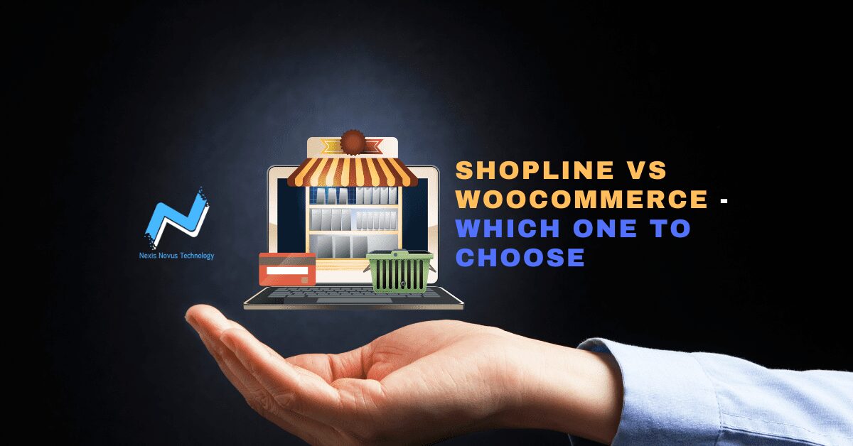 shopline vs woocommerce wordpress ecommerce platform - nexis novus technology